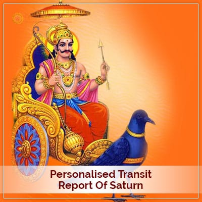 Personalised transit report of Saturn (Shani)