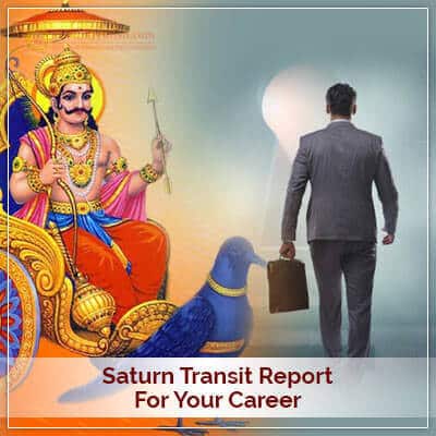 Saturn Transit Report for your Career