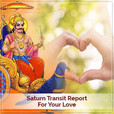Saturn Transit Report for your Love