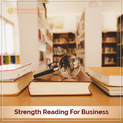 Strength Reading For Business PavitraJyotish