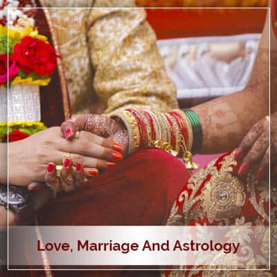Love, Marriage and Astrology in Horoscope
