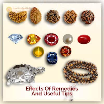 Effects of Remedies and Useful Tips in Vedic Horoscope Astrology