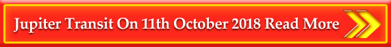 Jupiter Transit on 11th October 2018 By PavitraJyotish