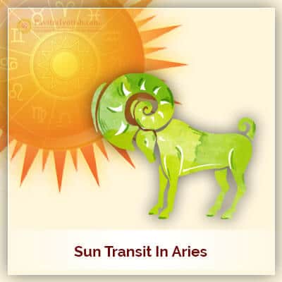 Sun Transit in Aries (Mesh Rashi) on 14th April 2017
