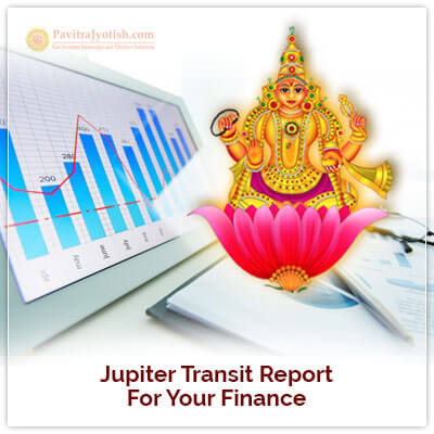 Jupiter Transit Report for your Finance