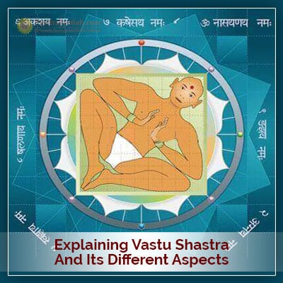 Explaining Vastu Shastra And Its Different Aspects PavitraJyotish