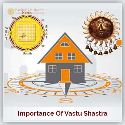 Importance of Vastu Shastra