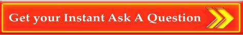 Get your Instant Ask A Question