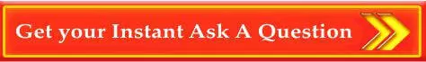 Get your Instant Ask A Question