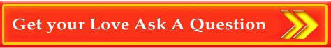 Get your Love Ask A Question