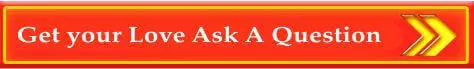 Get your Love Ask A Question