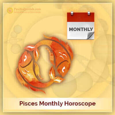 Pisces Monthly Horoscope