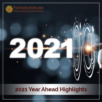 2021 Year Ahead Highlights