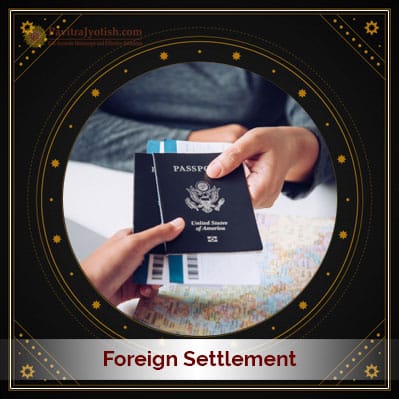 Foreign Settlement PavitraJyotish