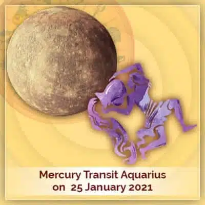 Mercury Transit In Aquarius On 25th January 2021