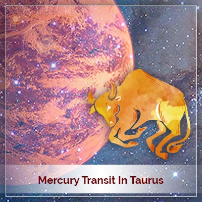 Mercury Transit In Taurus On 1st May 2021