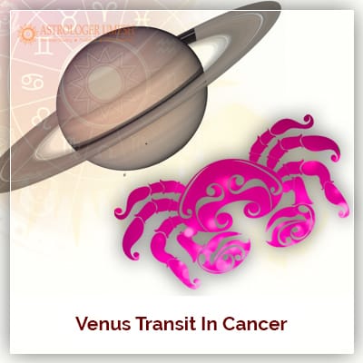 Venus Transit In Cancer On 22 June 2021