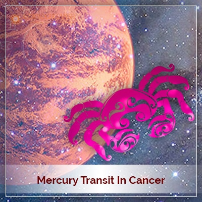 Mercury Transit Cancer On 25 July 2021