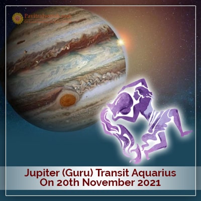 Jupiter Transit Aquarius on 20th November 2021