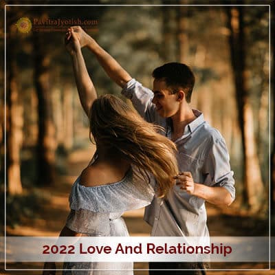2022 Love And Relationship