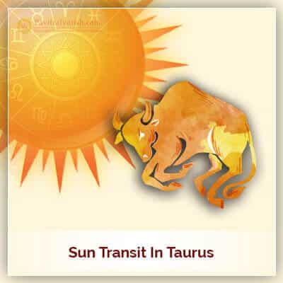 Sun Transit Taurus On 15 May 2022