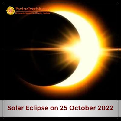 Solar Eclipse Of October 25 2022 PavitraJyotish