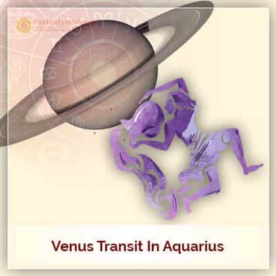 Venus Transit Aquarius 22 January 2023 PavitraJyotish