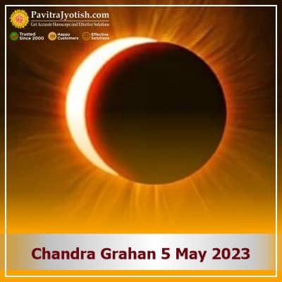 Lunar Eclipse on 5th May 2023 and its Effect