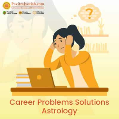 Career Problems Solution Astrology