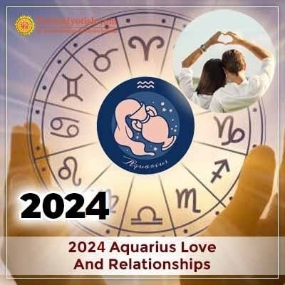 2024 Aquarius Yearly Love And Relationships Horoscope