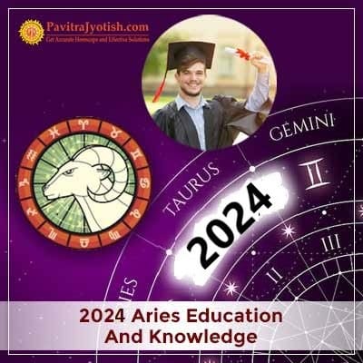 2024 Aries Yearly Education And Knowledge Horoscope