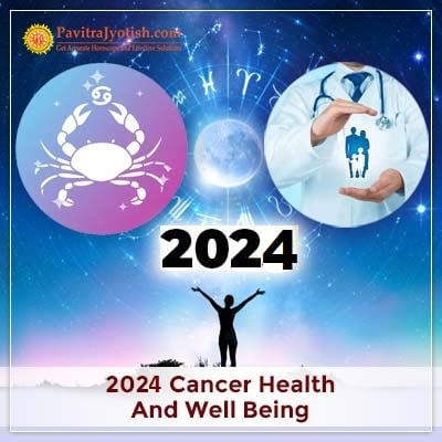 2024 Cancer Yearly Health And Well Being Horoscope