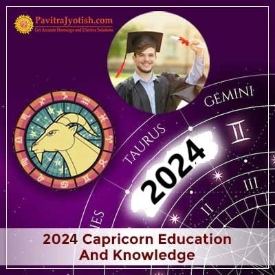 2024 Capricorn Yearly Education And Knowledge Horoscope