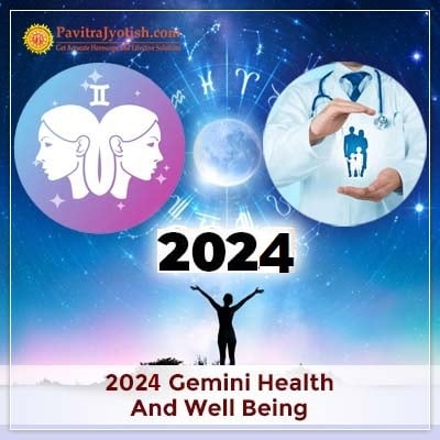 2024 Gemini Yearly Health And Well Being Horoscope
