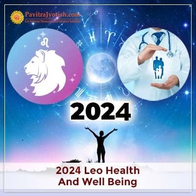 2024 Leo Yearly Health And Well Being Horoscope