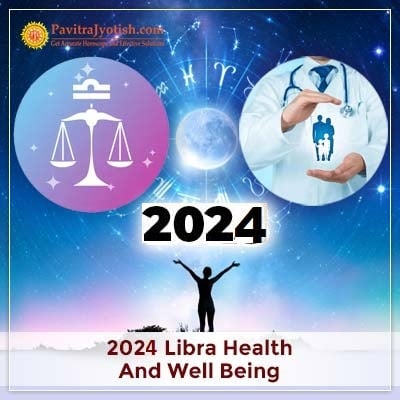 2024 Libra Yearly Health And Well Being Horoscope