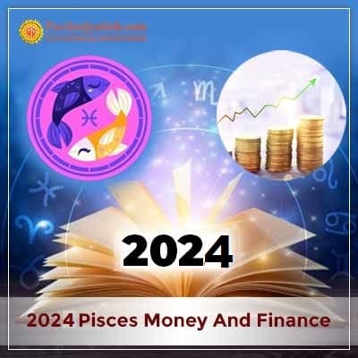 2024 Pisces Yearly Money And Finance Horoscope