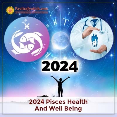 2024 Pisces Yearly Health And Well Being Horoscope