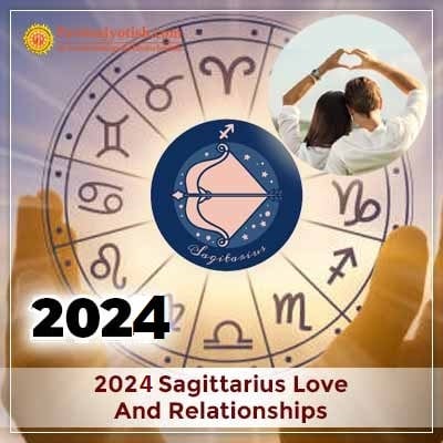 2024 Sagittarius Yearly Love And Relationships Horoscope