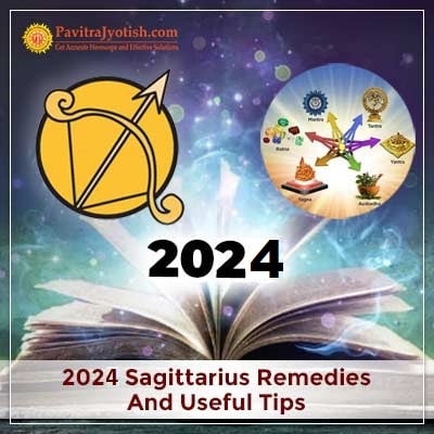 2024 Sagittarius Yearly Remedies And Useful Tips