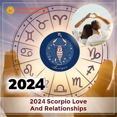 2024 Scorpio Yearly Love And Relationships Horoscope