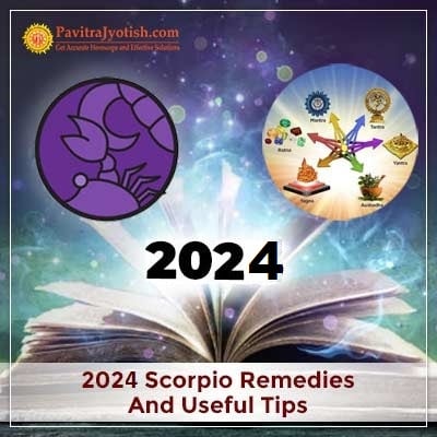 2024 Scorpio Yearly Remedies And Useful Tips