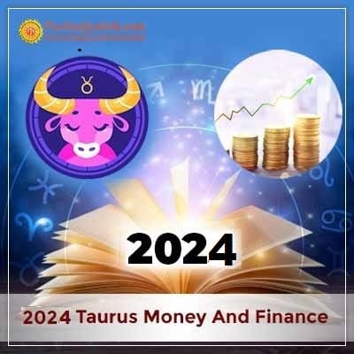 2024 Taurus Yearly Money And Finance Horoscope