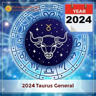 2024 Taurus Yearly General Horoscope