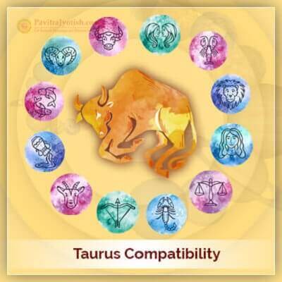 Taurus Compatibility PavitraJyotish