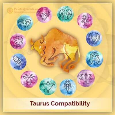 Taurus Compatibility PavitraJyotish