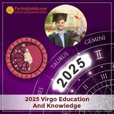 2025 Virgo Yearly Education And Knowledge Horoscope