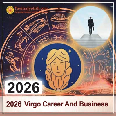 2026 Virgo Yearly Career Horoscope And Business Horoscope